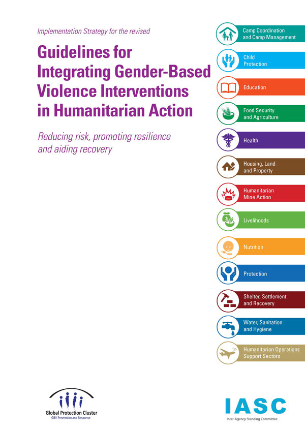 IASC Guidelines for Integrating Gender-Based Violence Interventions in Humanitarian Action