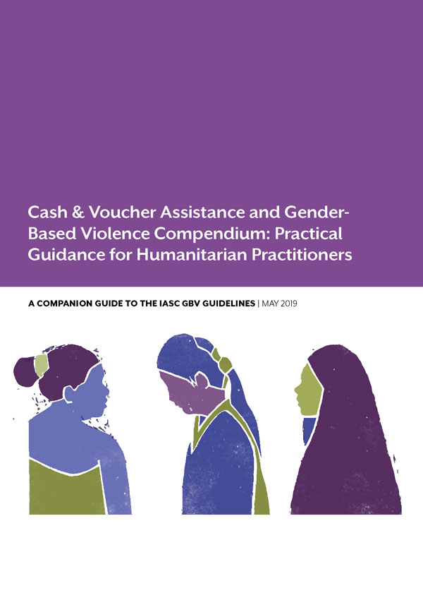 Cash & Voucher Assistance and GBV Compendium: Practical Guidance for Humanitarian Practitioners